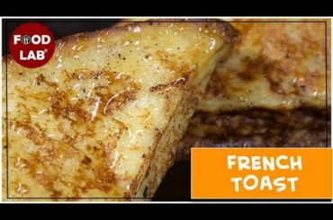 French Toast Recipe |  Food Lab