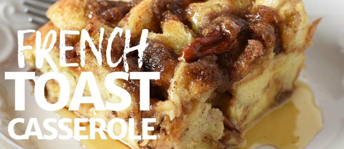 Easy French Toast Casserole Recipe