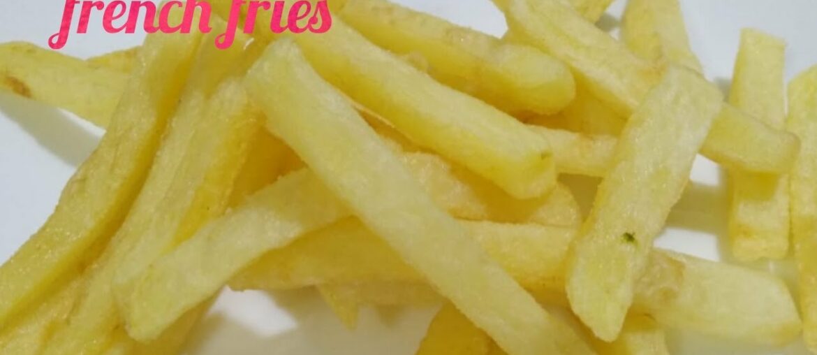 French Fries Recipe | How to Make French Fries Resturant Style  Crispy French Fries cook with taste
