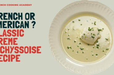 Crème Vichyssoise , history , provenance and how to make it