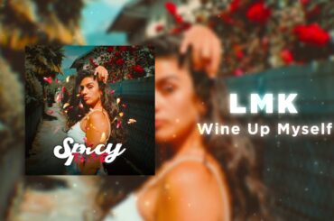 LMK - Wine Up Myself (Spicy 🌶️ Tape)