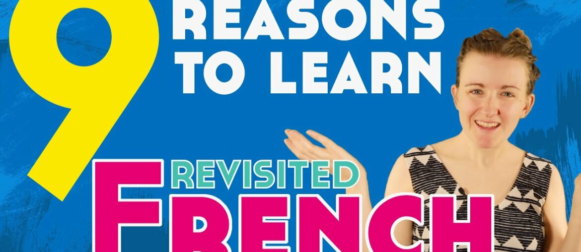 Why Learn French? Here's 9 Reasons To Learn French (Revisited)║Lindsay Does Languages