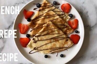 How To Make Crepes l French Crepe Recipe l Easy Crepe Recipe l Classic Crepes l