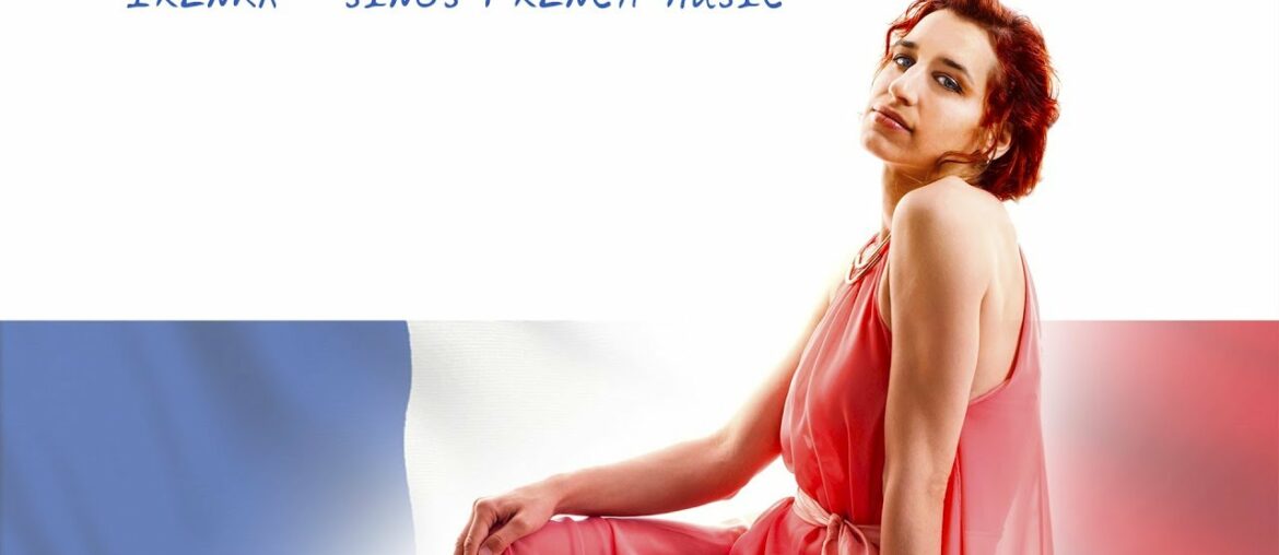 Bastille Day Concert – Irenka * sings French music Bastille Day Concert - Irenka * sings French music