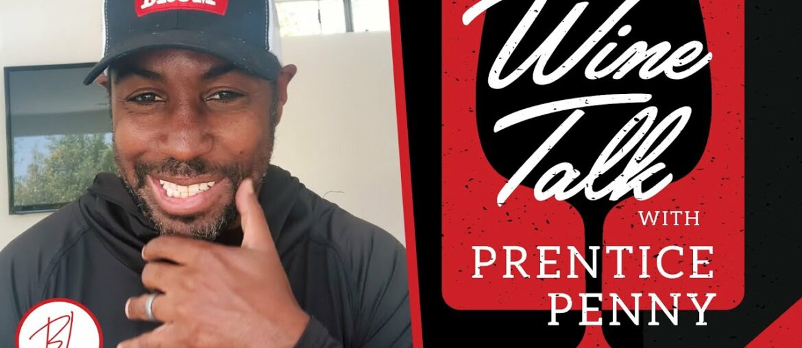 Wine Talk with Prentice Penny | Black Love Interview