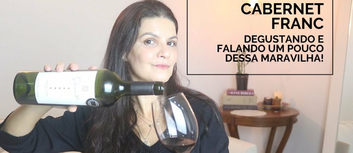 Vinho: Falando da Cabernet Franc | Marcia Anholeti Vinho: Falando da Cabernet Franc | Marcia Anholeti