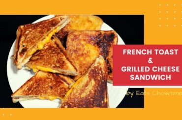 HOW TO MAKE FRENCH TOAST & GRILLED CHEESE SANDWICH | QUARANTINE RECIPE