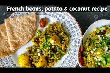 French Beans, Potato & Coconut Recipe | Quick & easy Farasbi chi bhaji | Nariyal aloo beans ki sabzi