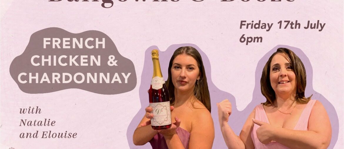 BALLGOWNS & BOOZE: EPISODE 3: FRENCH CHICKEN A L'ORANGE WITH CHARDONNAY