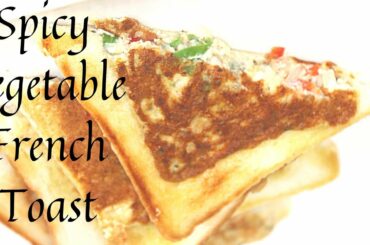 Spicy Vegetable French Toast Recipe||Quick Easy & Tasty Breakfast Recipe