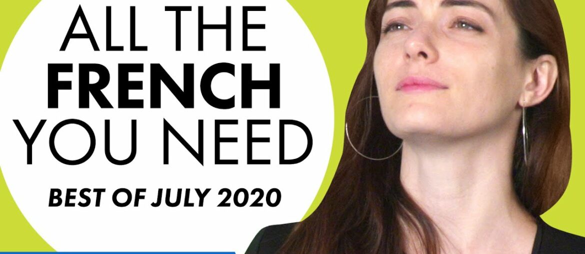Your Monthly Dose of French – Best of July 2020 Your Monthly Dose of French - Best of July 2020