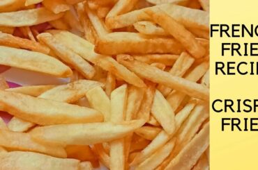 How to make French Fries | Crispy Homemade Recipe Restaurant style | me n we