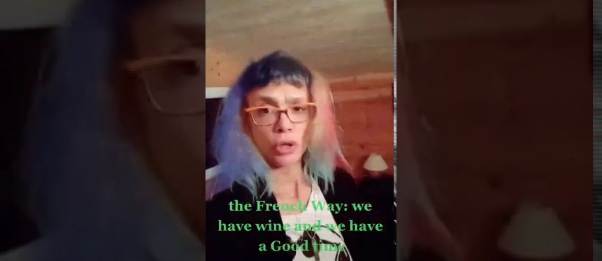 The French Way: we have wine and we have a good time