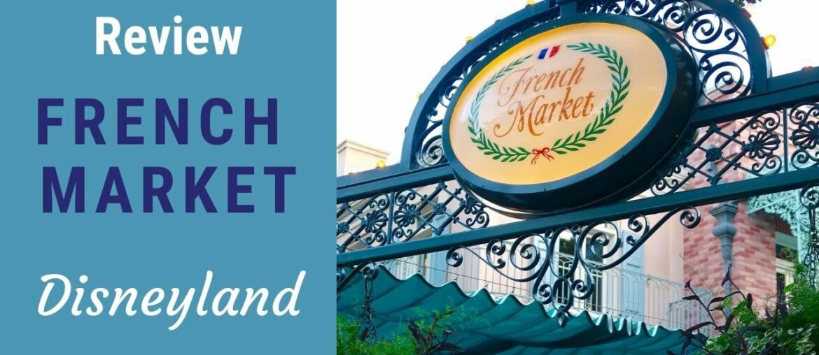 French Market Restaurant at Disneyland – Review French Market Restaurant at Disneyland - Review