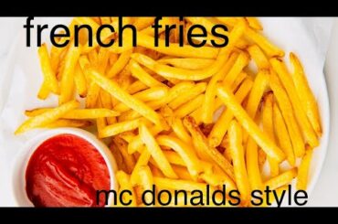 French Fries at home in qaurantine  easy recipes for home mc donalds style