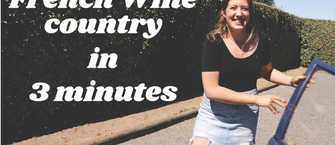 MY ROAD TRIP IN 3 MINUTES : FRENCH WINE COUNTRY VLOG