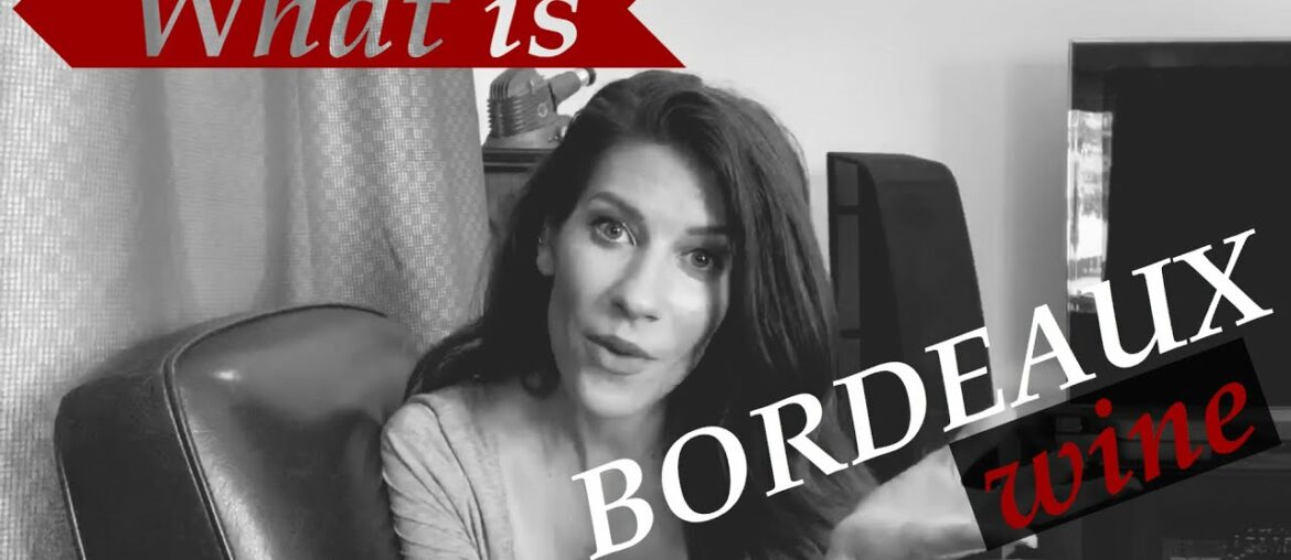 What is Bordeaux Wine - French Wine