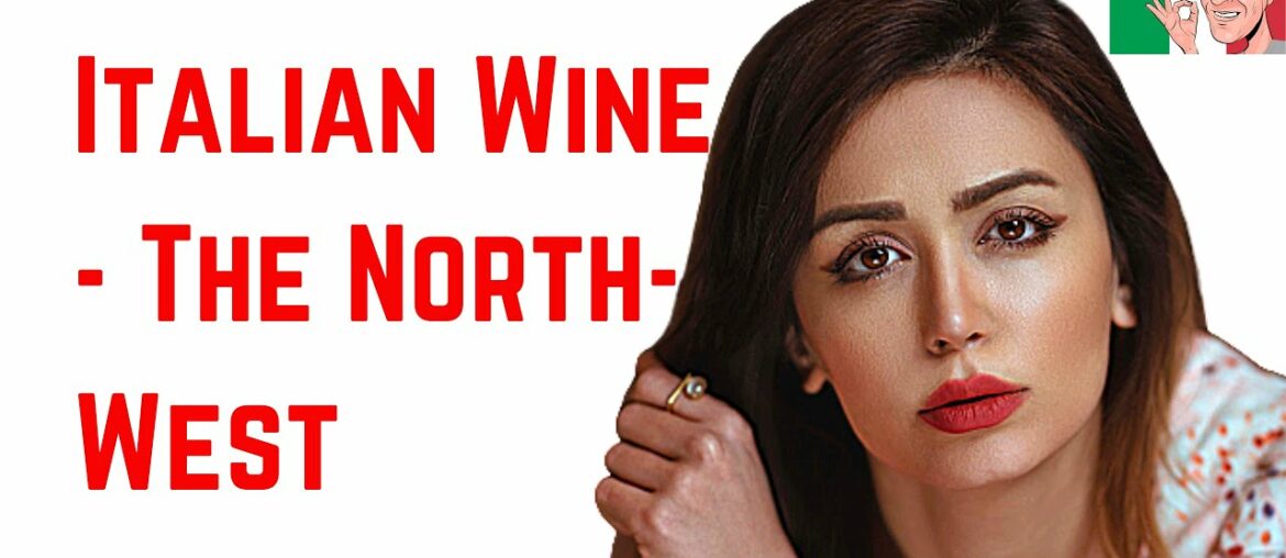 Italy's Best 20 Wine Regions to Visit and Enjoy – North-West