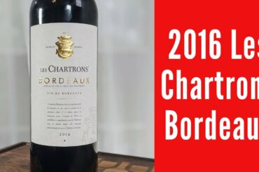 2016 Les Chartrons Bordeaux Rouge Wine Review