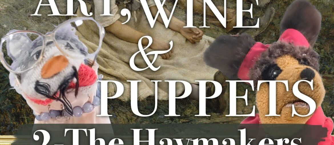 "The Haymakers": Art, Wine & Puppets, episode 2