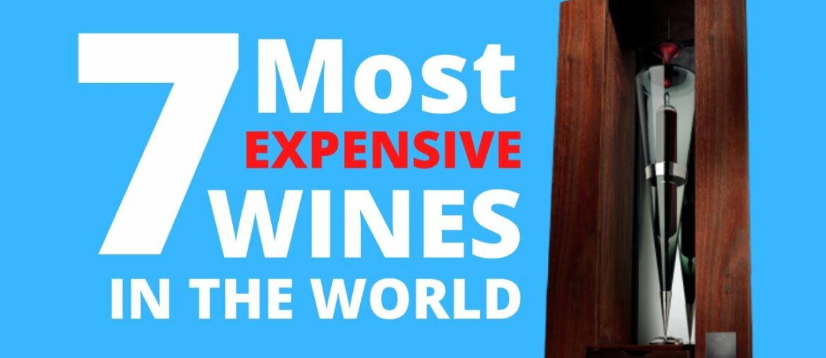 7 most expensive wines | Why wines are so expensive | 7 things