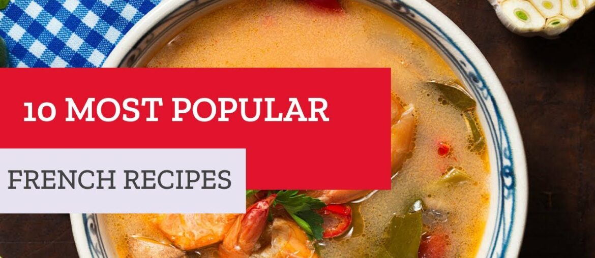 The 10 most popular french recipes :| French Dishes