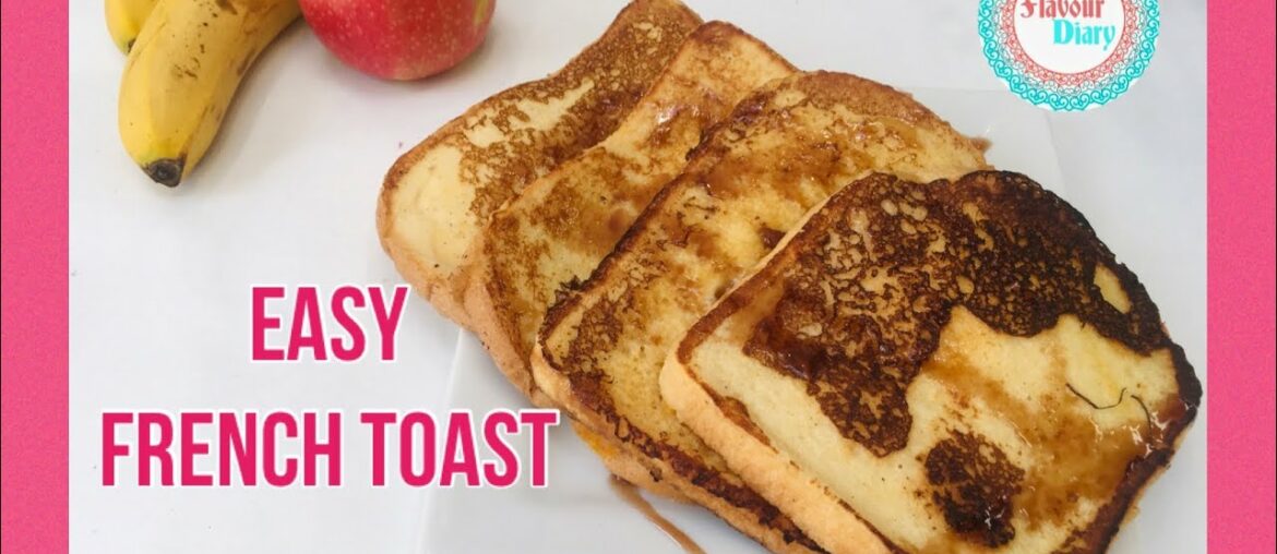 Super Easy French Toast Recipe | Instant Breakfast Recipes  | FlavourDiary