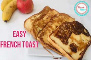 Super Easy French Toast Recipe | Instant Breakfast Recipes  | FlavourDiary