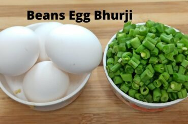 French Beans Egg Bhurji | Green Beans Egg Scramble | Beans Egg Fry Recipe | Beans Egg Bhurji Recipe|