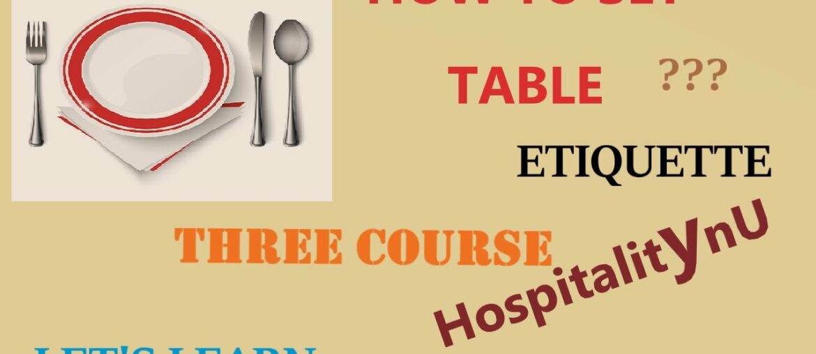 How to set a table for three course meal | your guest will admire | French classical menu How to set a table for three course meal | your guest will admire | French classical menu