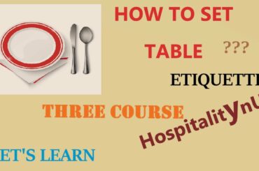 How to set a table for three course meal | your guest will admire | French classical menu