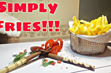 SIMPLE FRIES RECIPE|FRENCH FRIES#chips