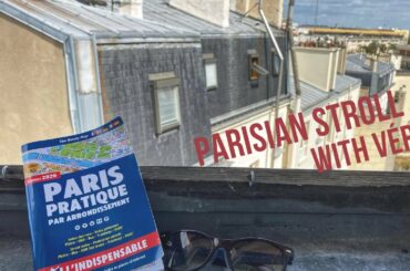 Parisian stroll with Véro in "le Haut Marais," (Upper Marais) 3rd arrondissement