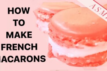 PERFECT FRENCH MACARONS ASMR | Error proof Macarons | Easiest Macarons recipe