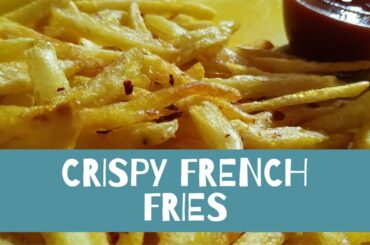 How to make crispy french fries | Potato fries recipe | Evening snacks | The Desi Cook
