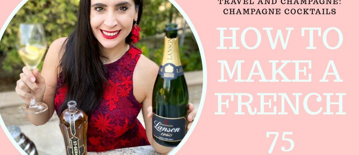 Simple and Easy Champagne Cocktails | How to Make a French 75 Simple and Easy Champagne Cocktails | How to Make a French 75