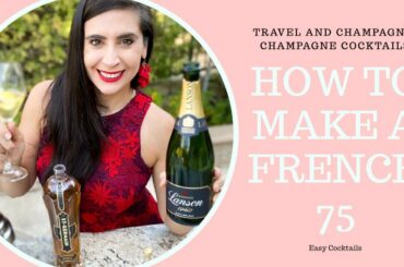 Simple and Easy Champagne Cocktails | How to Make a French 75