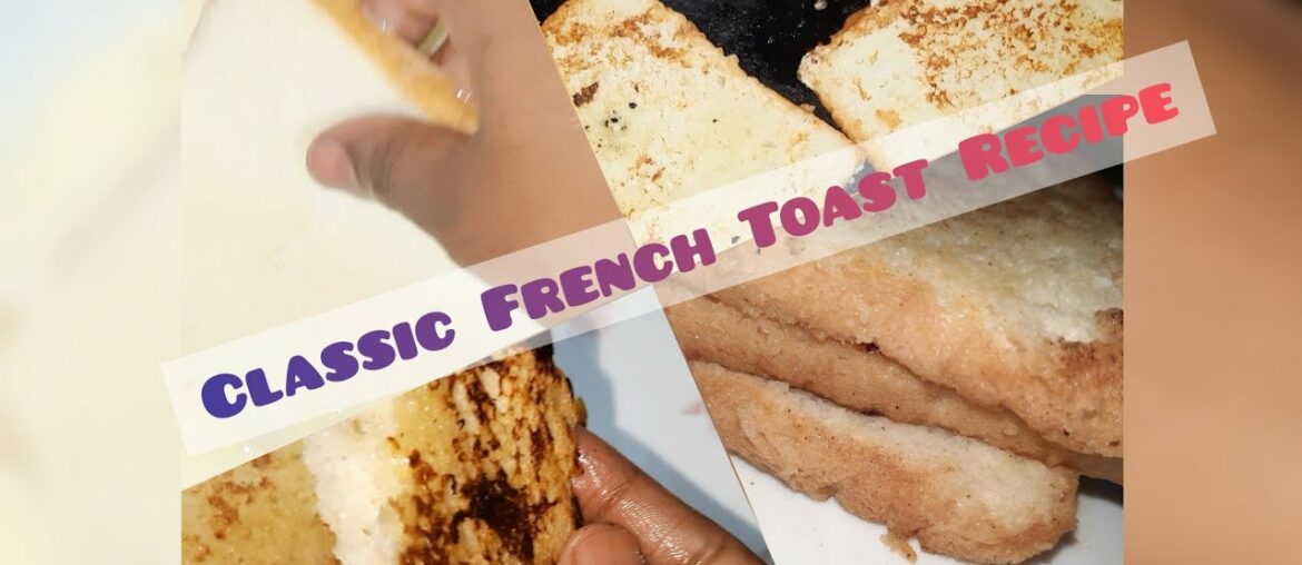 Classic French Toast Recipe / Jesi Handicraft &Classic Kanyakumari Recipes Classic French Toast Recipe / Jesi Handicraft &Classic Kanyakumari Recipes