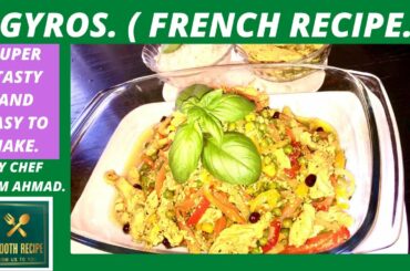 GYROS. ( FRENCH RECIPE. ) BY CHEF KALIM AHMAD. | SUPER TASTY AND EASY TO MAKE GYROS RECIPE.