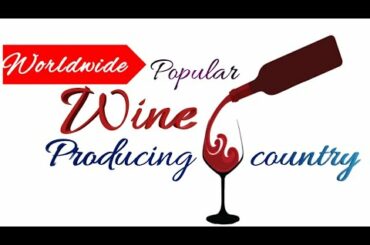 worldwide popular Wine|producing country|with wine grapes & defination|explanation|and with examples