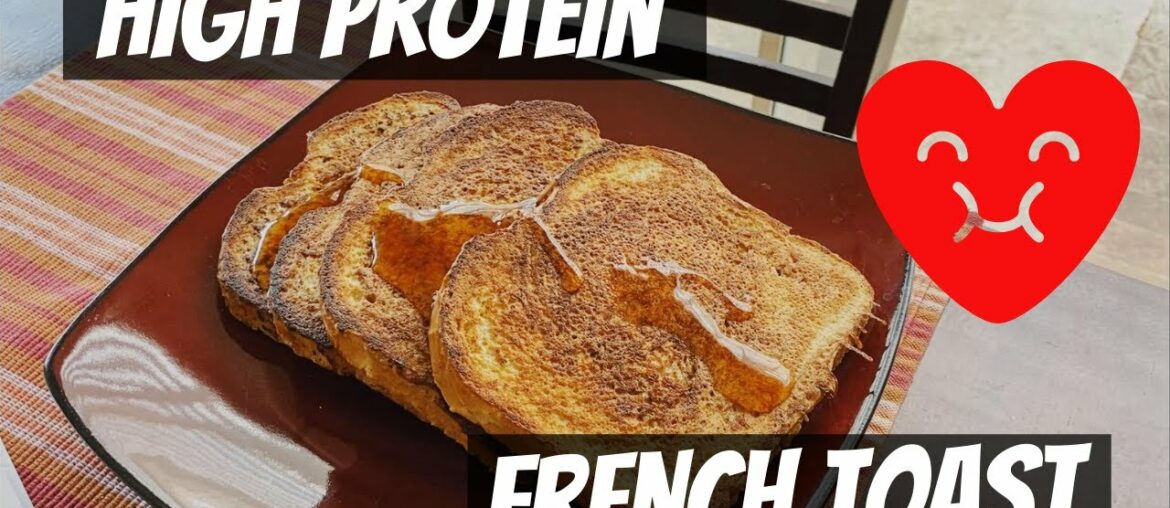 How to Make High Protein French Toast Recipe | Flexible Foods for Weight Loss