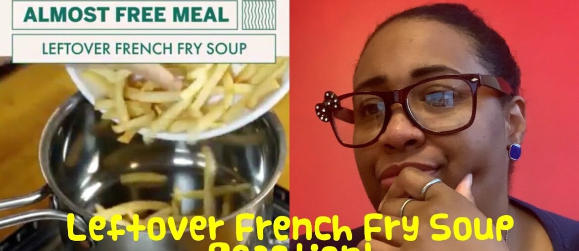 Leftover French Fry Soup Recipe REACTION VIDEO! #18 Leftover French Fry Soup Recipe REACTION VIDEO! #18