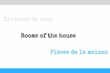 Learning Portuguese | EP. 10 "Rooms of the house" (English and French)