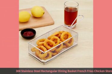 ✓304 Stainless Steel Rectangular Dining Basket French Fries Chicken Sto