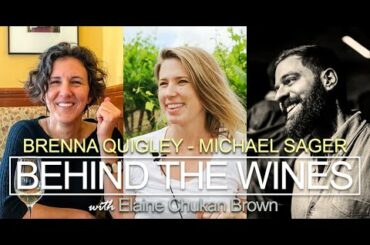 Behind the Wines with Elaine Chukan Brown | Brenna Quigley and Michael Sager