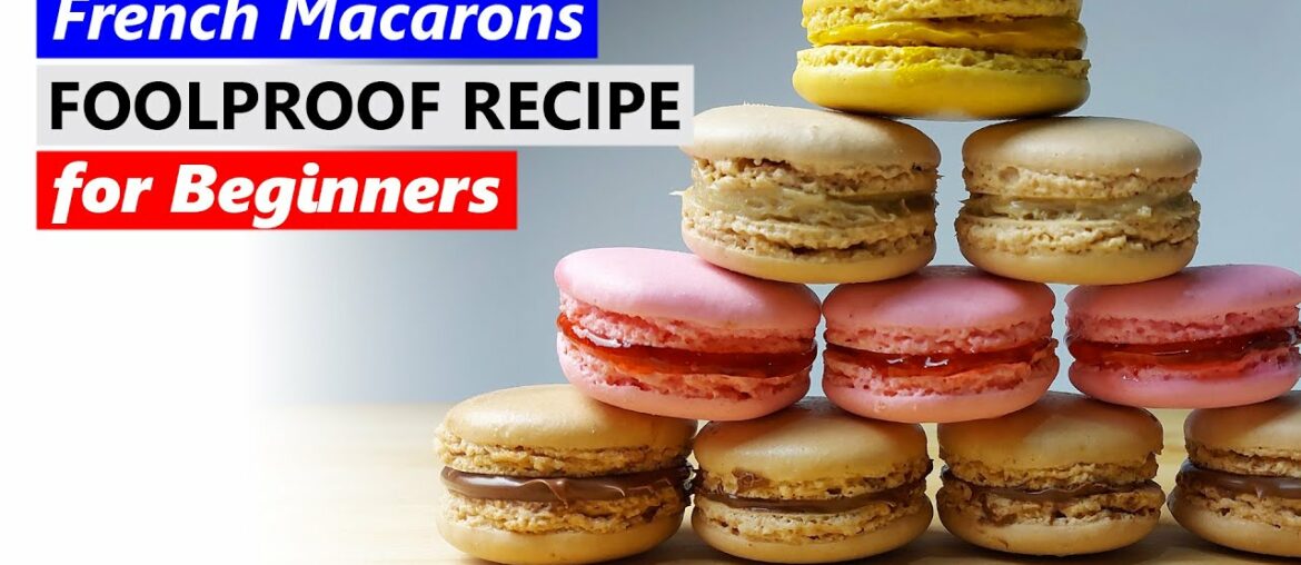 French Macarons Foolproof Recipe for Beginners | French Macarons Easy Recipe With Costing French Macarons Foolproof Recipe for Beginners | French Macarons Easy Recipe With Costing