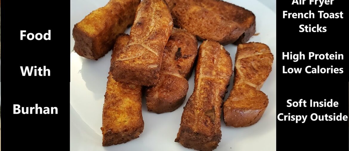 Airfryer French Toast Sticks | High Protein Low Calories | Air Fryer Recipes| Breakfast