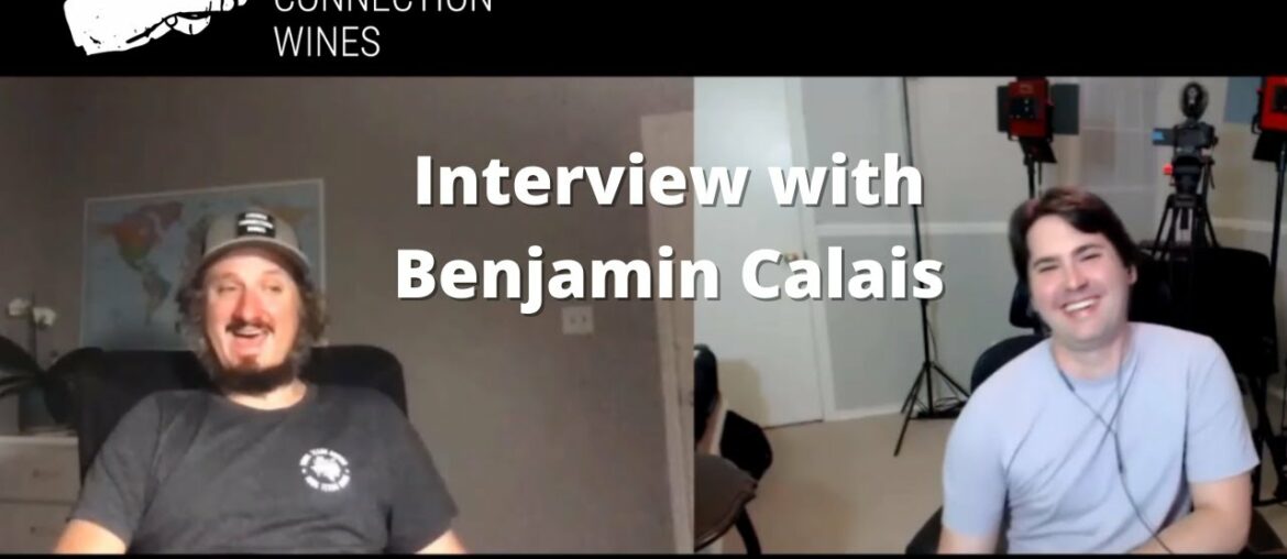 Interview with Benjamin Calais of Calais Winery and French Connection Winery Interview with Benjamin Calais of Calais Winery and French Connection Winery