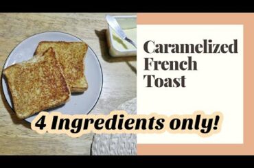 CARAMELIZED FRENCH TOAST | The Taste Of GG