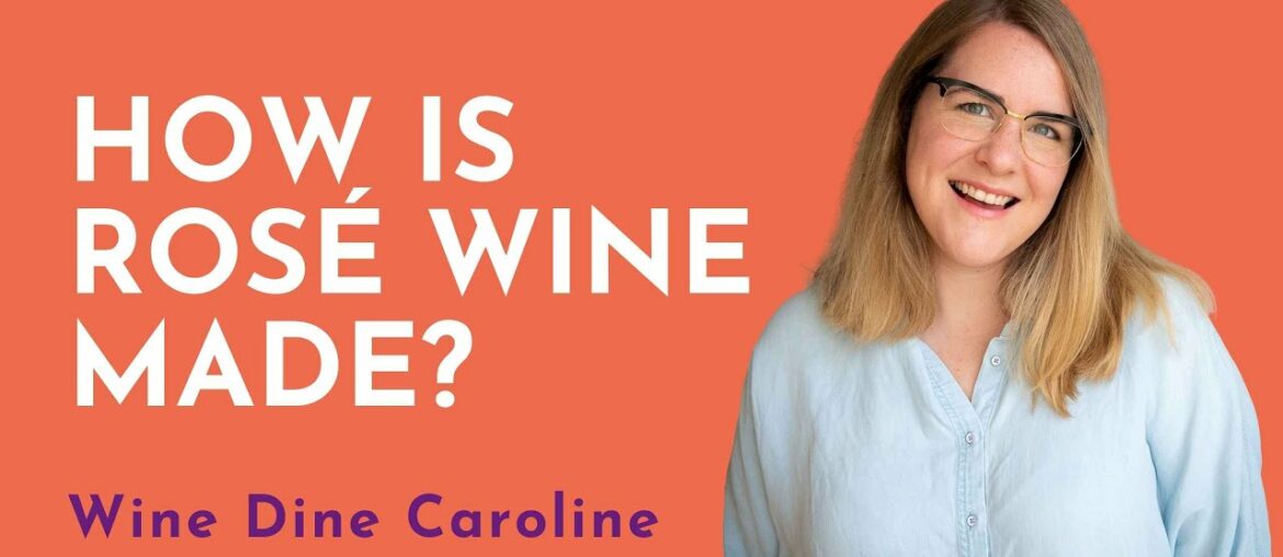 How is rosé wine made?